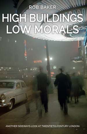 High Buildings, Low Morals de Rob Baker