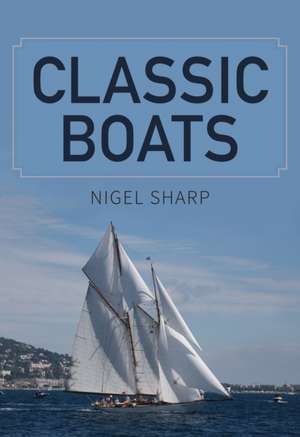 Classic Boats de Nigel Sharp