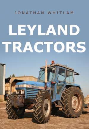 Leyland Tractors de Jonathan Whitlam