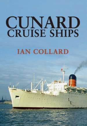 Cunard Cruise Ships de Ian Collard