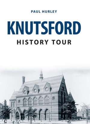 Knutsford History Tour de Paul Hurley