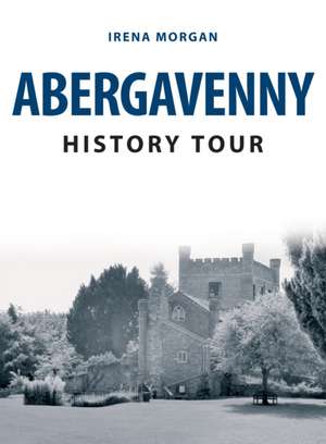 Abergavenny History Tour de Irena Morgan