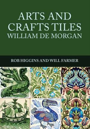 Arts and Crafts Tiles: William de Morgan de Rob Higgins