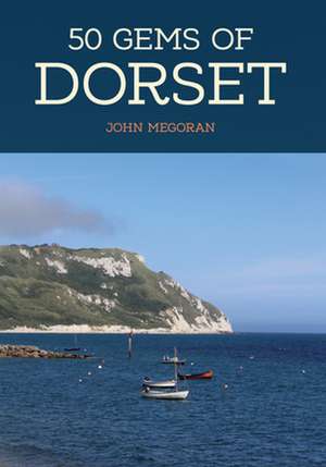 50 Gems of Dorset de John Megoran