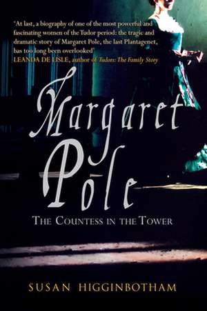 Margaret Pole de Susan Higginbotham