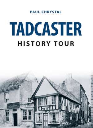 Tadcaster History Tour de Paul Chrystal