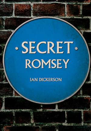 Secret Romsey de Ian Dickerson