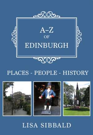 A-Z of Edinburgh de Lisa Sibbald