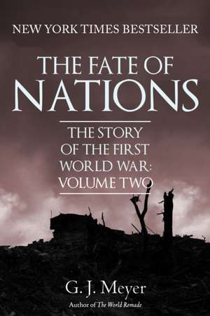 The Fate of Nations de G. J. Meyer