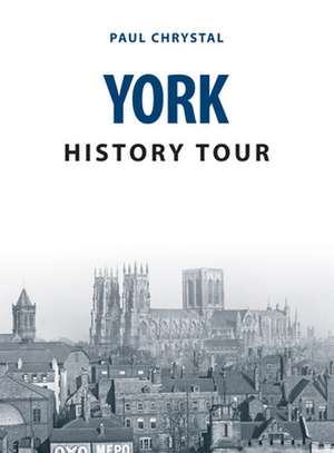 York History Tour de Paul Chrystal