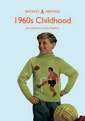 1960s Childhood de Janet Shepherd