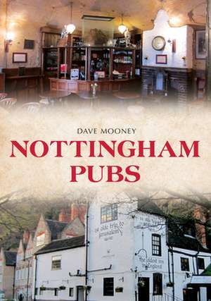 Nottingham Pubs de Dave Mooney