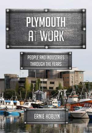 Plymouth at Work de Ernie Hoblyn