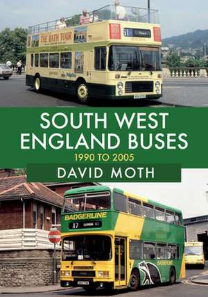 South West England Buses: 1990 to 2005 de David Moth