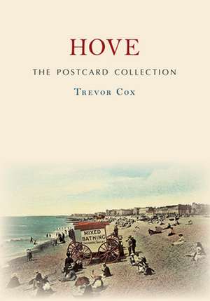 Hove The Postcard Collection de Trevor Cox