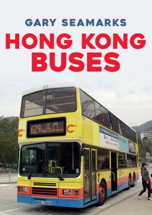 Hong Kong Buses de Gary Seamarks