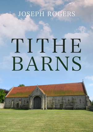 Tithe Barns de Joseph Rogers