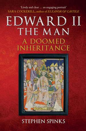 Edward II the Man de Stephen Spinks