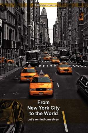 From New York City to the World - Lets remind ourselves de Daniela Hoeche