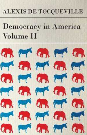 Democracy in America - Vol. III. de Alexis De Tocqueville