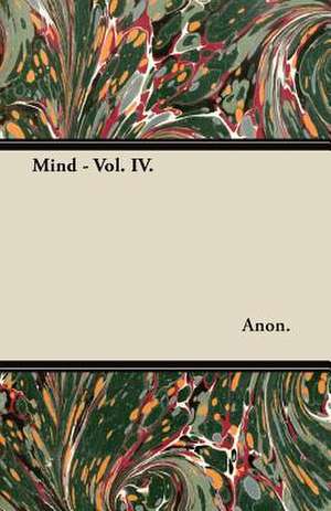 Mind - Vol. IV. de Anon.