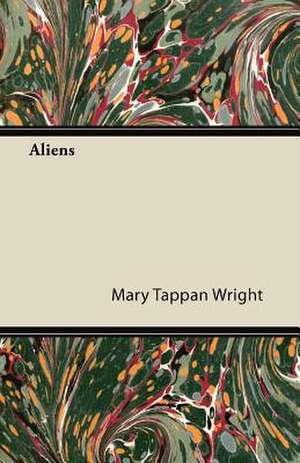 Aliens de Mary Tappan Wright