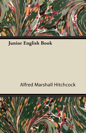 Junior English Book de Alfred Marshall Hitchcock