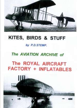 Kites, Birds & Stuff - The Royal Aircraft Factory + Inflatables de P. D. Stemp