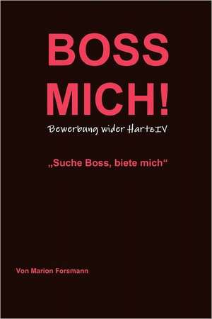 Boss Mich! de Marion Forsmann