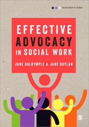 Effective Advocacy in Social Work de Jane Dalrymple