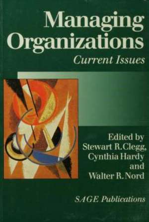 Managing Organizations: Current Issues de Stewart R Clegg