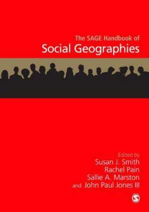 The SAGE Handbook of Social Geographies de Susan J Smith