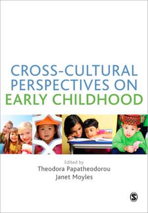 Cross-Cultural Perspectives on Early Childhood de Theodora Papatheodorou