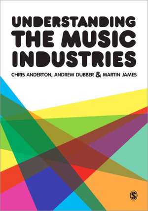 Understanding the Music Industries de Chris Anderton