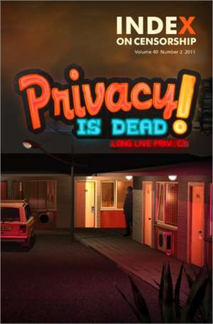 Privacy is Dead!: Long Live Privacy de Jo Glanville