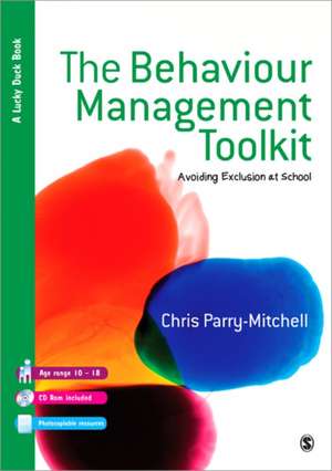 The Behaviour Management Toolkit: Avoiding Exclusion at School de Chris Parry-Mitchell