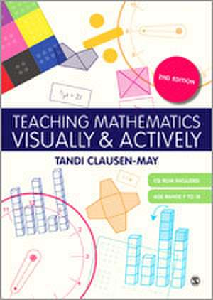 Teaching Mathematics Visually and Actively de Tandi Clausen-May