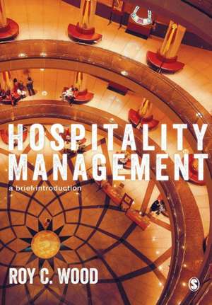 Hospitality Management: A Brief Introduction de Roy C. Wood