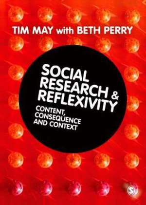 Social Research and Reflexivity de Tim May