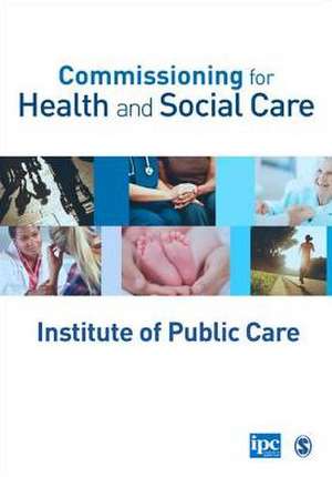 Commissioning for Health and Social Care de Institute of Public Care