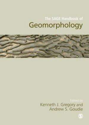 The SAGE Handbook of Geomorphology de Kenneth J. Gregory