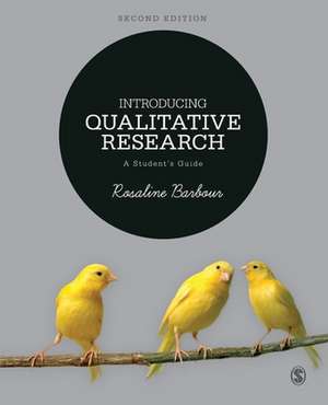 Introducing Qualitative Research: A Student's Guide de Rosaline S. Barbour