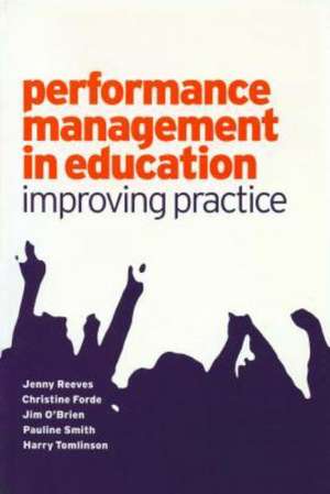 Performance Management in Education: Improving Practice de Jenny Reeves
