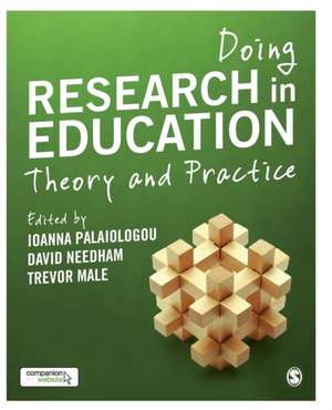 Doing Research in Education: Theory and Practice de Ioanna Palaiologou