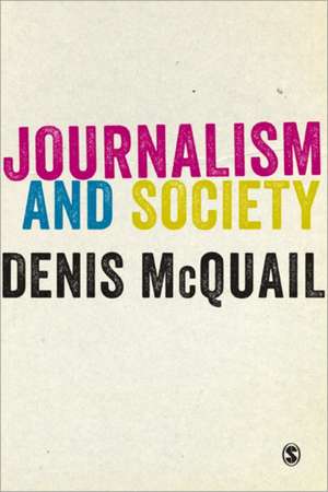 Journalism and Society de Denis McQuail