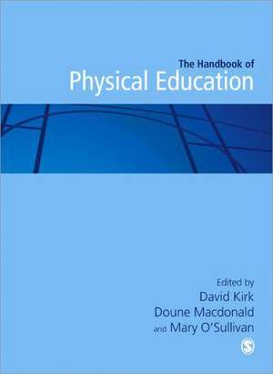 Handbook of Physical Education de David Kirk