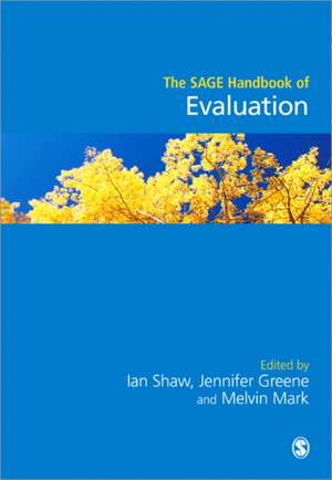 The SAGE Handbook of Evaluation de Ian Shaw