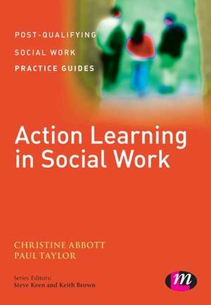 Action Learning in Social Work de Christine Abbott