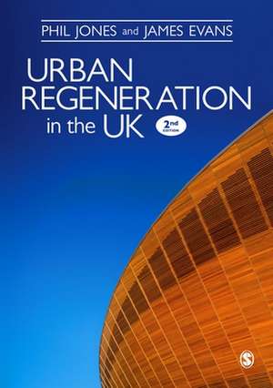 Urban Regeneration in the UK: Boom, Bust and Recovery de Phil Jones