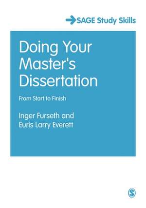 Doing Your Master's Dissertation: From Start to Finish de Inger Furseth